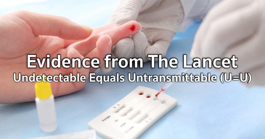 Evidence from The Lancet: Undetectable Equals Untransmittable (U=U)
