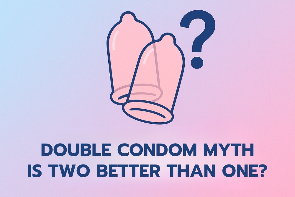 Double Condom Myth Is Two Better Than One