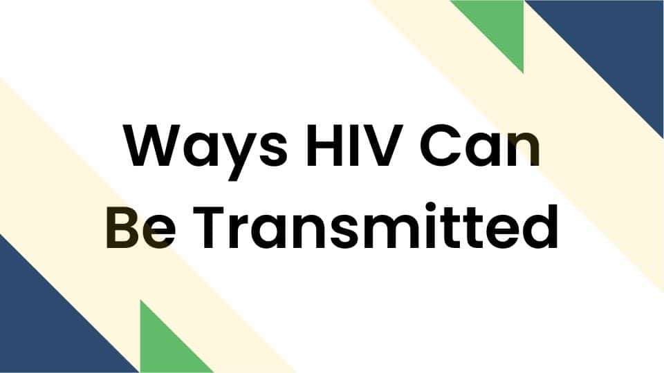 Ways HIV Can Be Transmitted