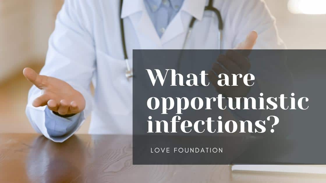 What are opportunistic infections?
