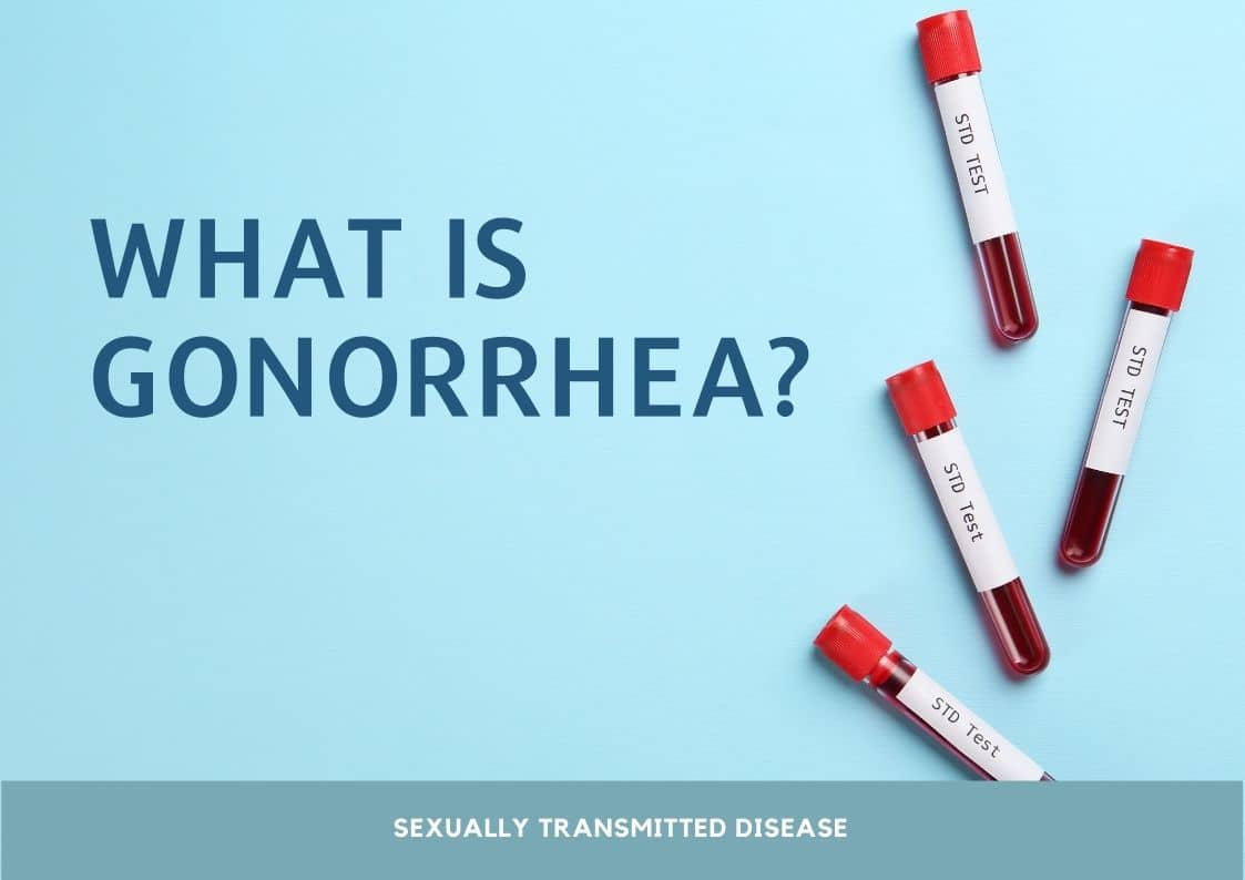 What is Gonorrhea