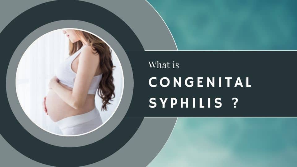 What is congenital syphilis