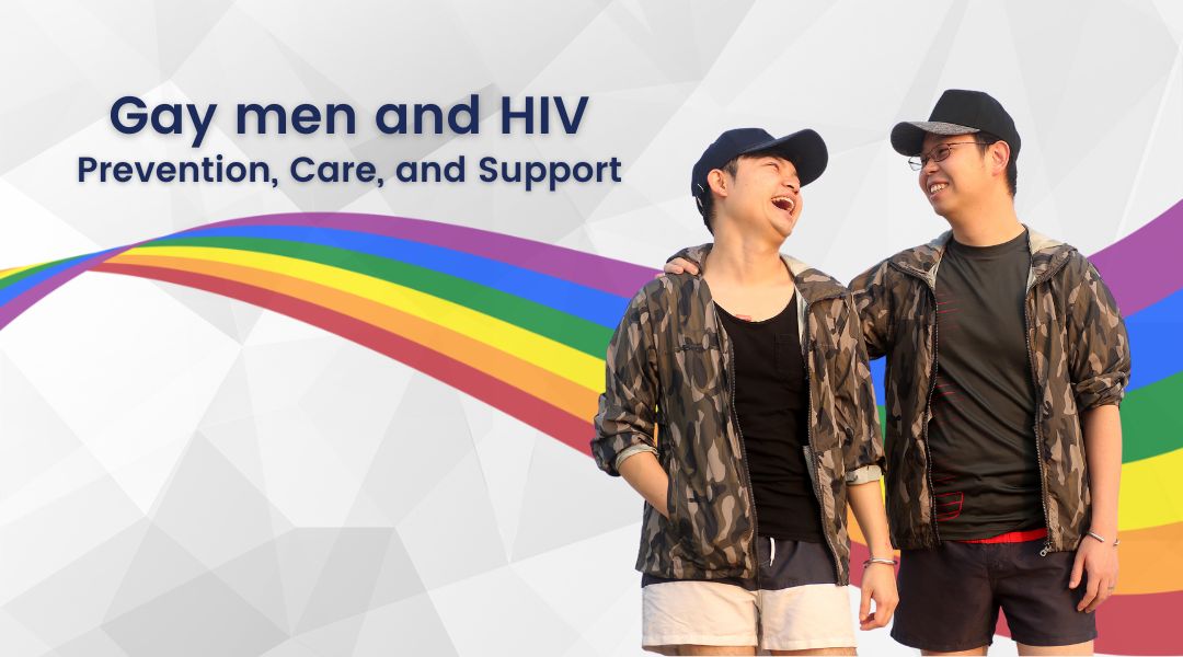Gay men and HIV Prevention, Care, and Support