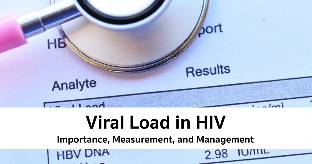 Viral Load in HIV : Importance, Measurement, and Management