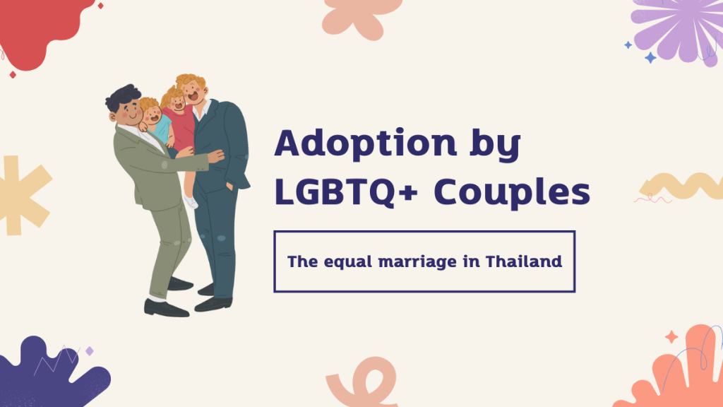 Adoption by LGBTQ couples in the equal marriage in Thailand