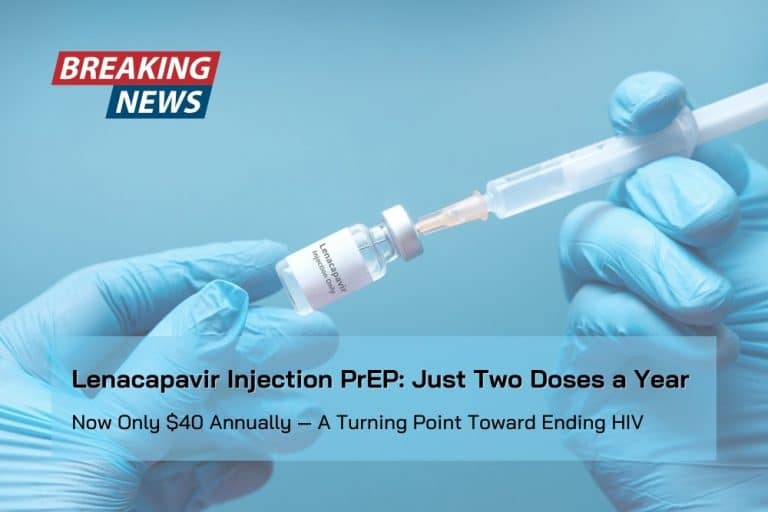 Lenacapavir Injection for HIV Prevention at Just $40 a Year